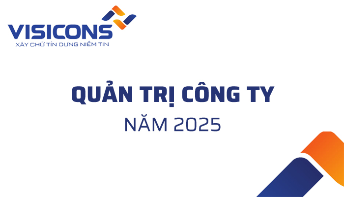 Báo cáo tình hình Quản trị công ty 6 tháng đầu năm 2025